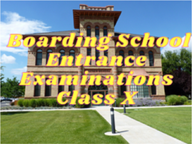 Boarding Schools Entrance Examinations - Class X
